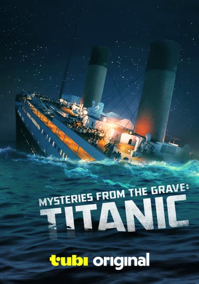 Mysteries From The Grave: Titanic