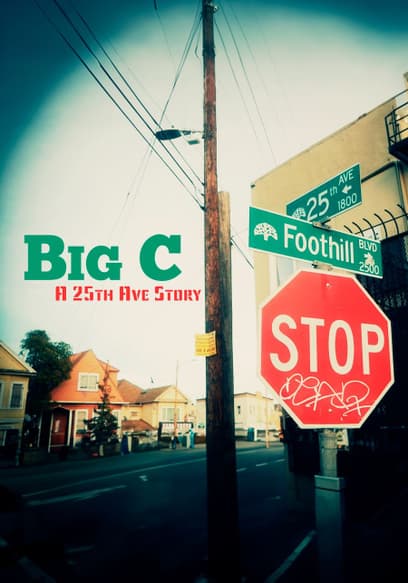 Big C: A 25th Ave Story