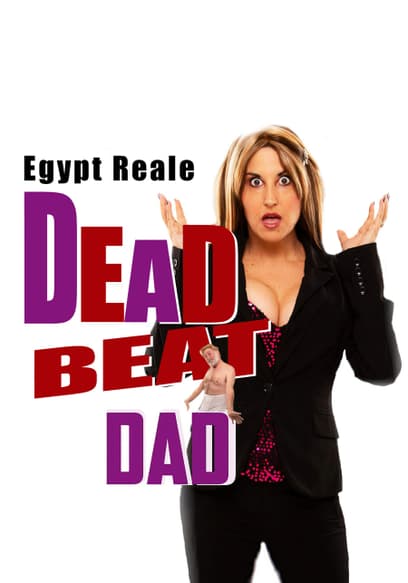 Egypt Reale: Dead Beat Dad