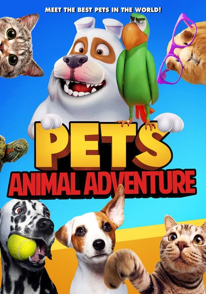 Watch Pets Animal Adventure (2023) - Free Movies | Tubi