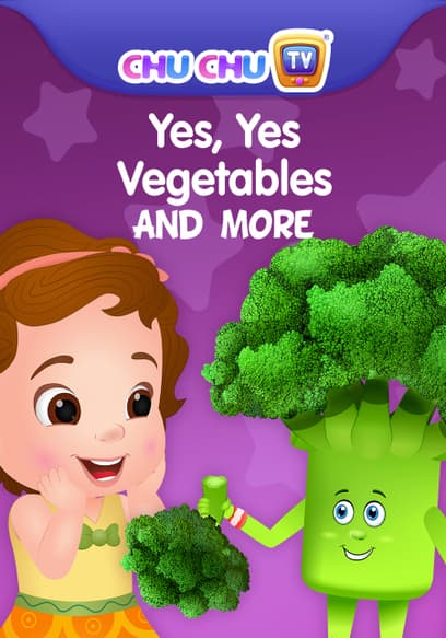 ChuChu TV - Yes, Yes Vegetables and More