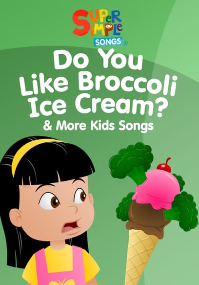 Do You Like Broccoli Ice Cream? & More Kids Songs