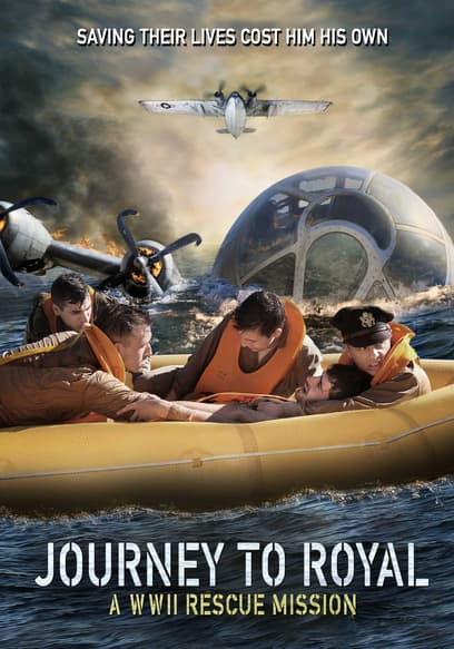 Journey to Royal: A WWII Rescue Mission