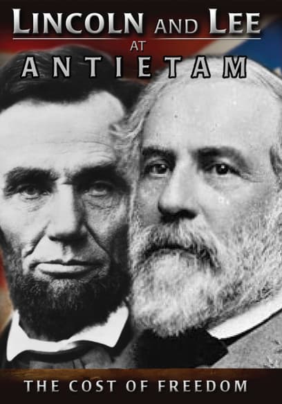 Lincoln and Lee at Antietam - the Cost of Freedom