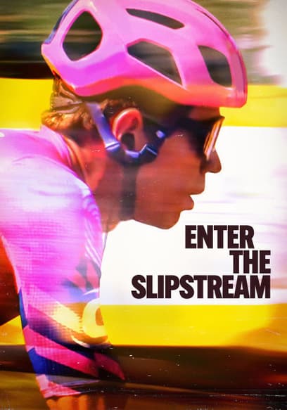 Enter the Slipstream