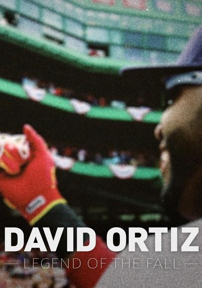 David Ortiz: Legend of the Fall