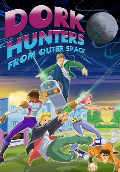 Dork Hunters From Outer Space