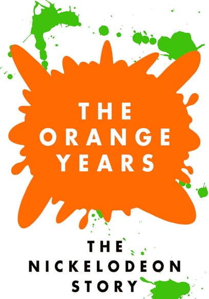 Watch The Orange Years The Nickelodeon Story 2018 Free Movies Tubi