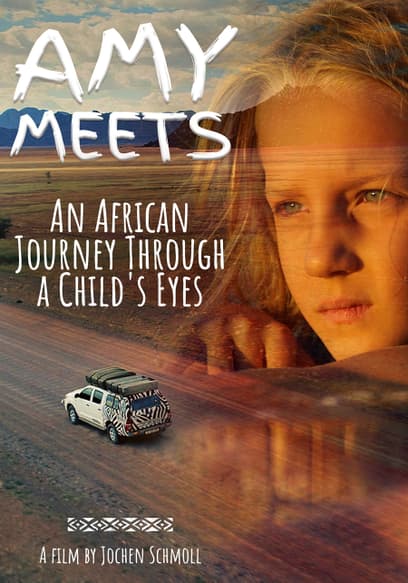Amy Meets: An African Journey Through a Child's Eyes
