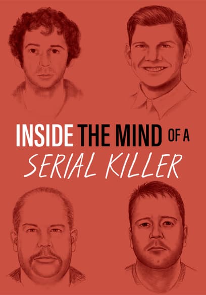 Inside the Mind of a Serial Killer