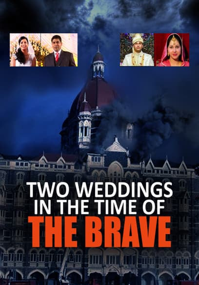 Two Weddings in the Time of the Brave