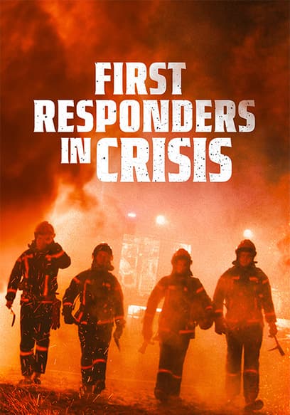 First Responders in Crisis
