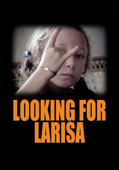 Looking for Larisa