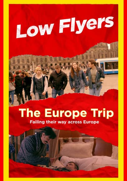 Low Flyers: The Europe Trip
