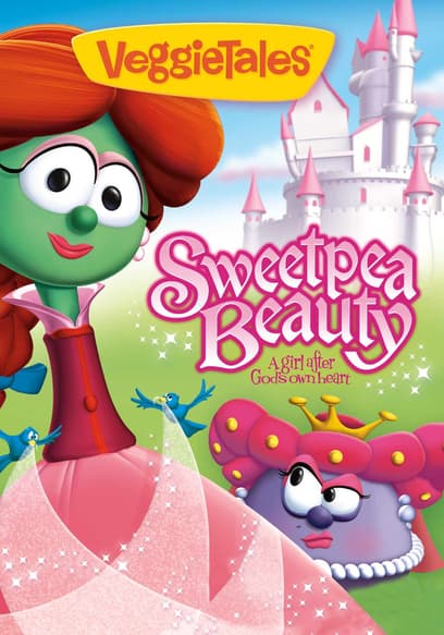 VeggieTales: Sweetpea Beauty: A Girl After God's Own Heart 