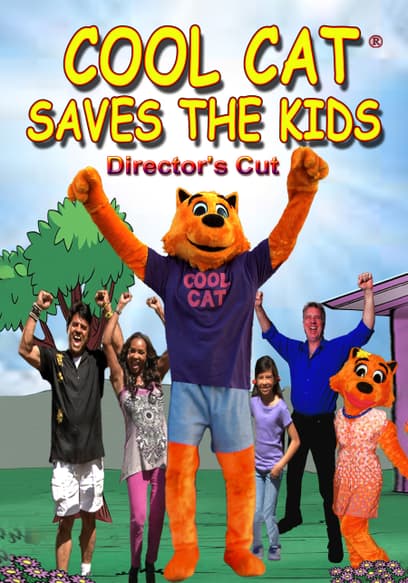 Cool Cat Saves the Kids (Director's Cut)