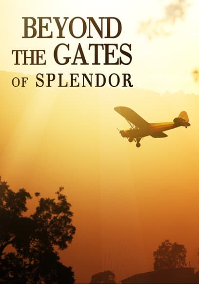 Beyond the Gates of Splendor