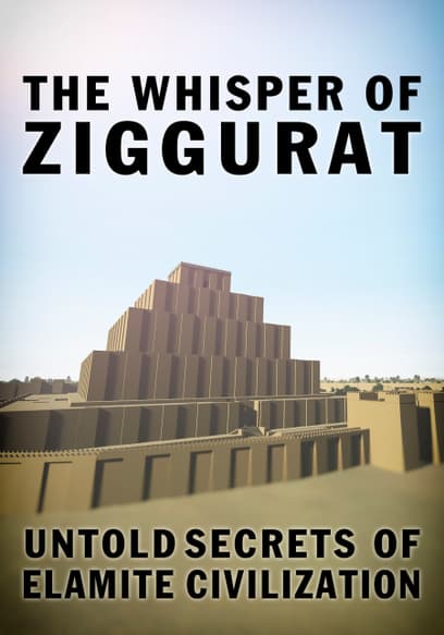 The Whisper of Ziggurat: Untold Secrets of Elamite Civilization