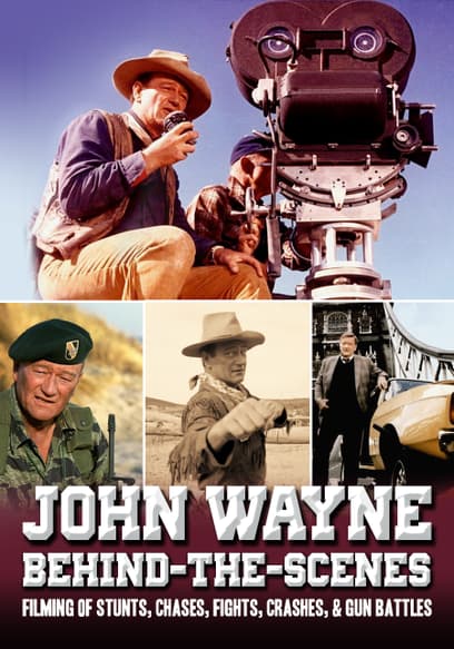 John Wayne - Behind-the-Scenes: Filming of Stunts, Chases, Fights, Crashes, & Gun Battles