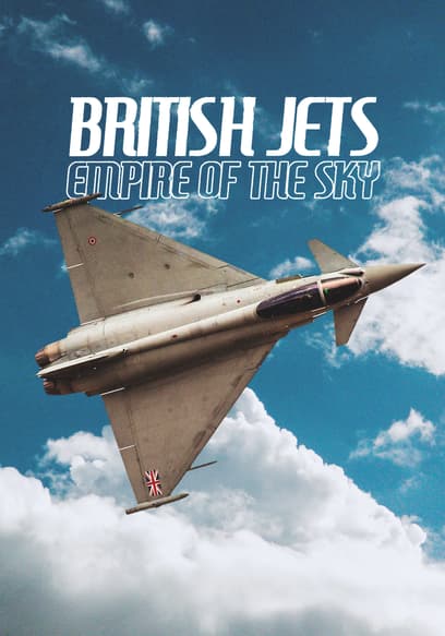 British Jets: Empire of the Sky