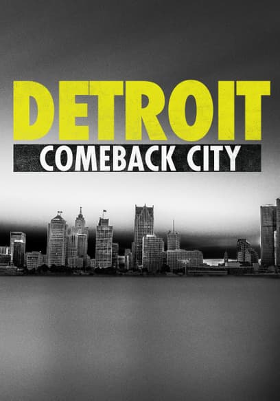 S01:E01 - Detroit: Comeback City