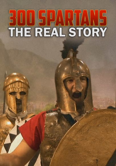 300 Spartans: The Real Story