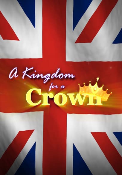 A Kingdom for a Crown