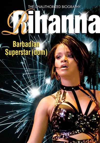 Rihanna: Barbadian Superstardom