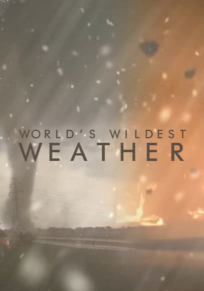 Watch World's Wildest Weather - Free TV Shows | Tubi