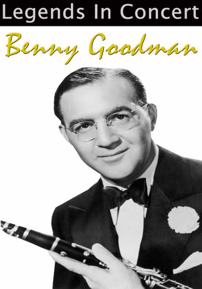 Legends in Concert: Benny Goodman