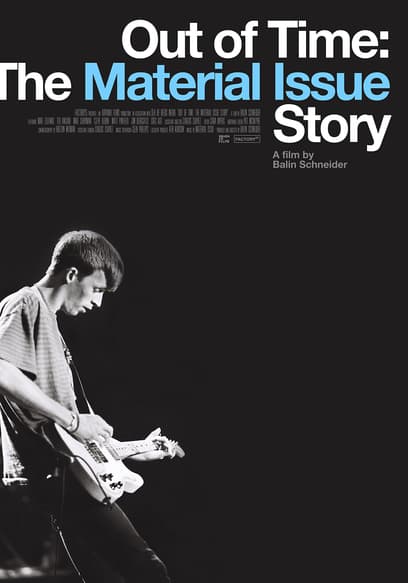Watch Out of Time: The Material Issue Story (2021) - Free Movies | Tubi