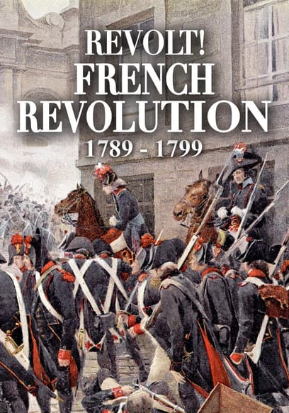 watch-revolt-the-french-revolution-1789-1799-2020-free-movies-tubi
