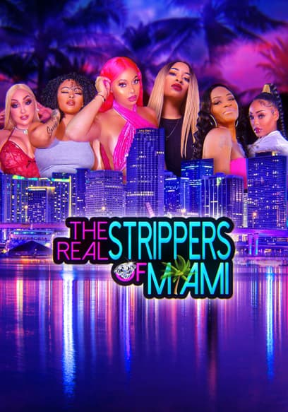 The Real Strippers of Miami