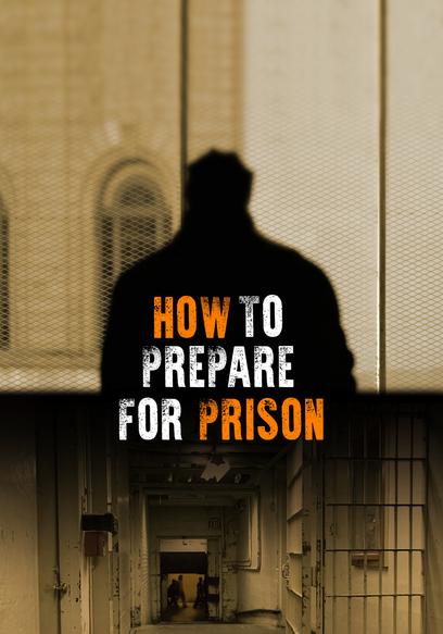 How to Prepare for Prison