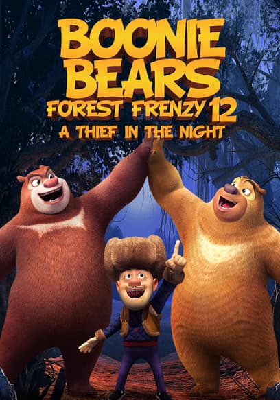 Boonie Bears Forest Frenzy 12: A Thief in the Night