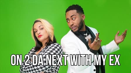 Watch On 2 Da Next With My Ex - Free TV Shows | Tubi