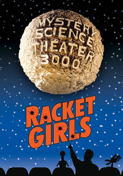 Mystery Science Theater 3000: Racket Girls