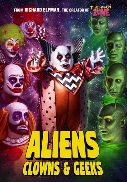 Aliens, Clowns & Geeks