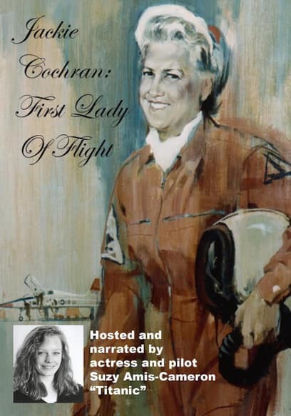 Jackie Cochran: First Lady of Flight