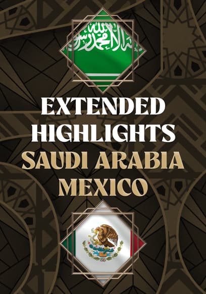 Saudi Arabia vs. Mexico - Extended Highlights